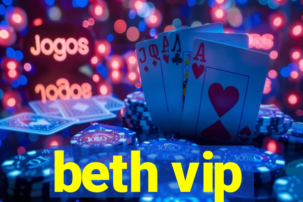 beth vip